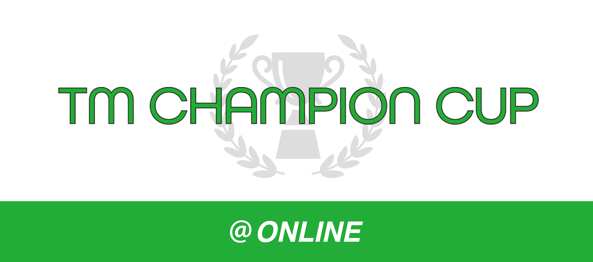 TM CHAMPION CUP @ONLINE